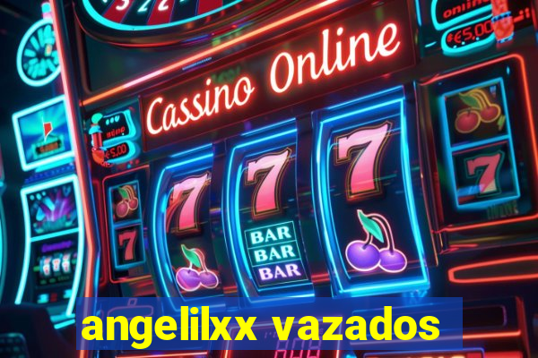 angelilxx vazados